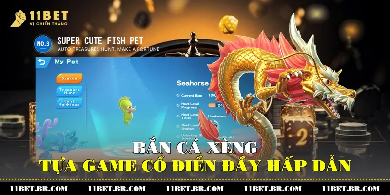 Bắn cá xèng - Tựa game cổ điển đầy hấp dẫn