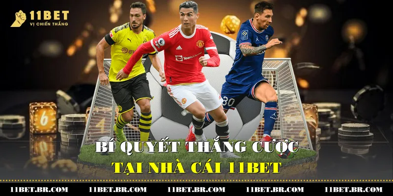Bí quyết thắng cược tại nhà cái 11BET