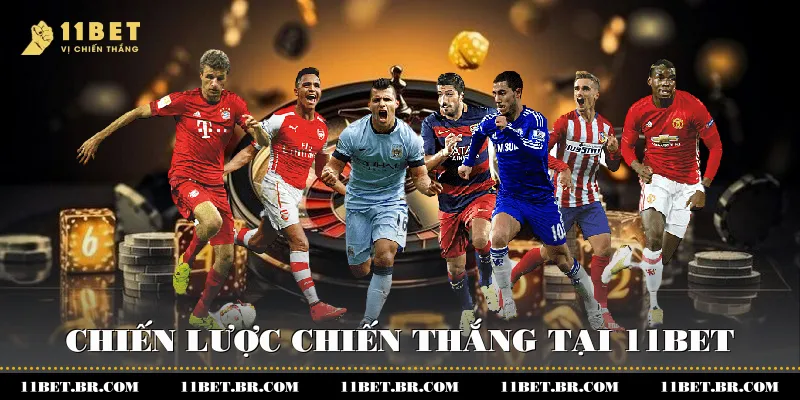 Chiến lược chiến thắng tại 11BET